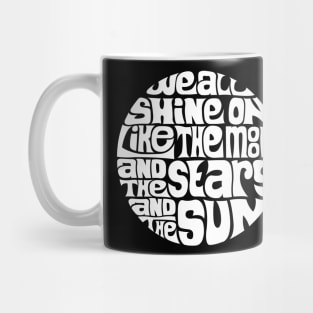 We All Shine On - WHITE Mug